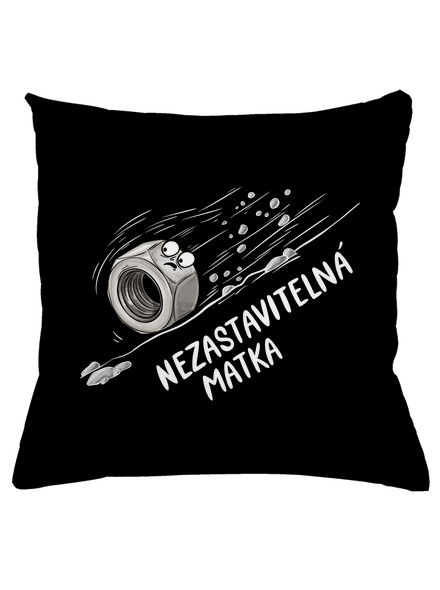Nezastavitelná matka