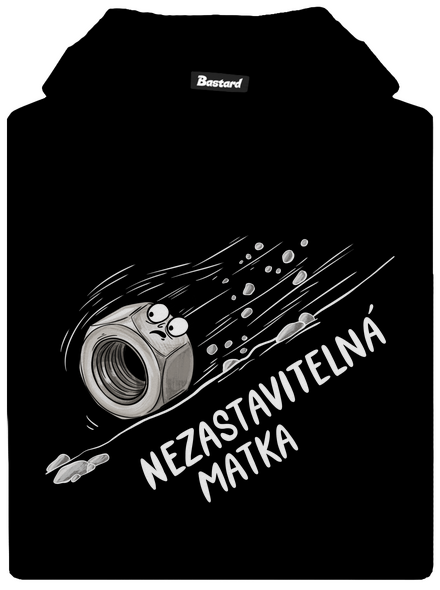 Nezastavitelná matka