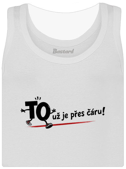 To už je přes čáru
