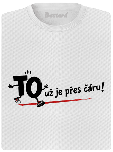 To už je přes čáru