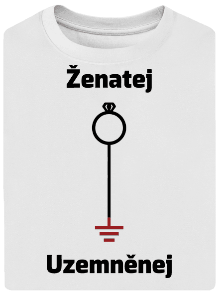 Ženatej a uzemněnej