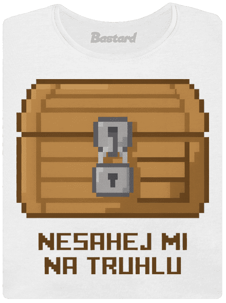 Nesahej mi na truhlu