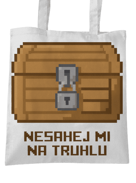 Nesahej mi na truhlu