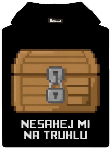 Nesahej mi na truhlu