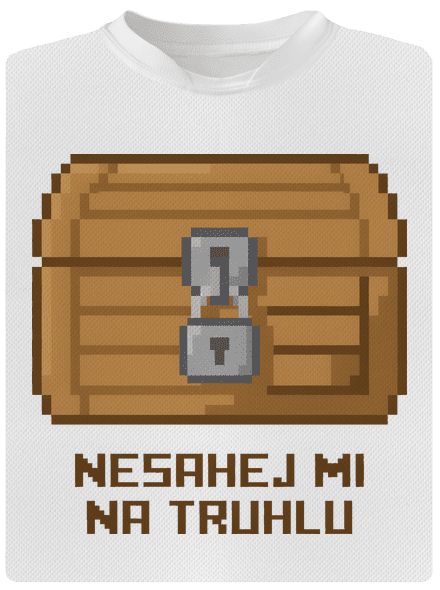 Nesahej mi na truhlu