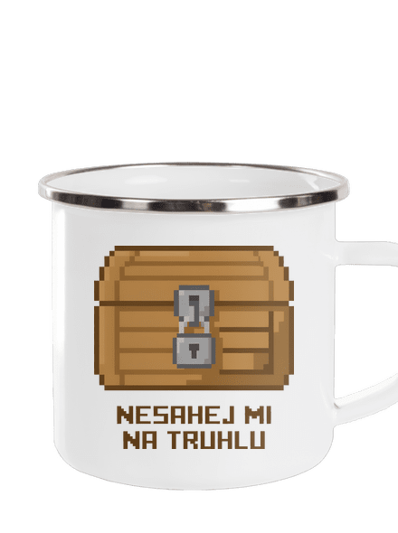 Nesahej mi na truhlu