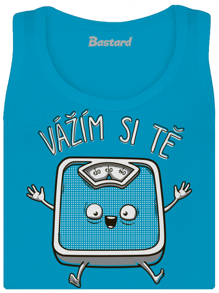 Vážím si tě