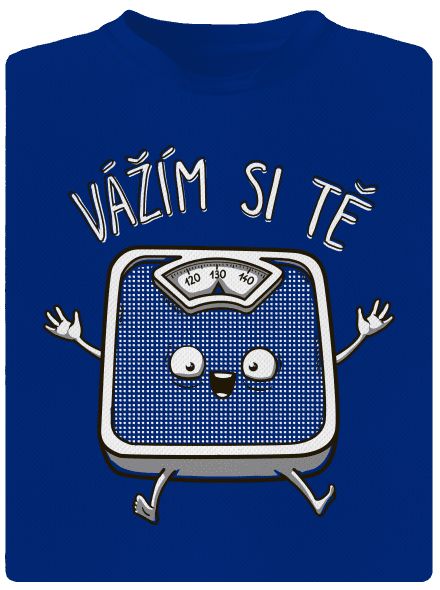 Vážím si tě
