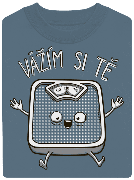 Vážím si tě