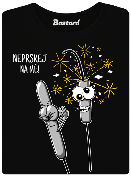 Neprskej na mě dámské tričko